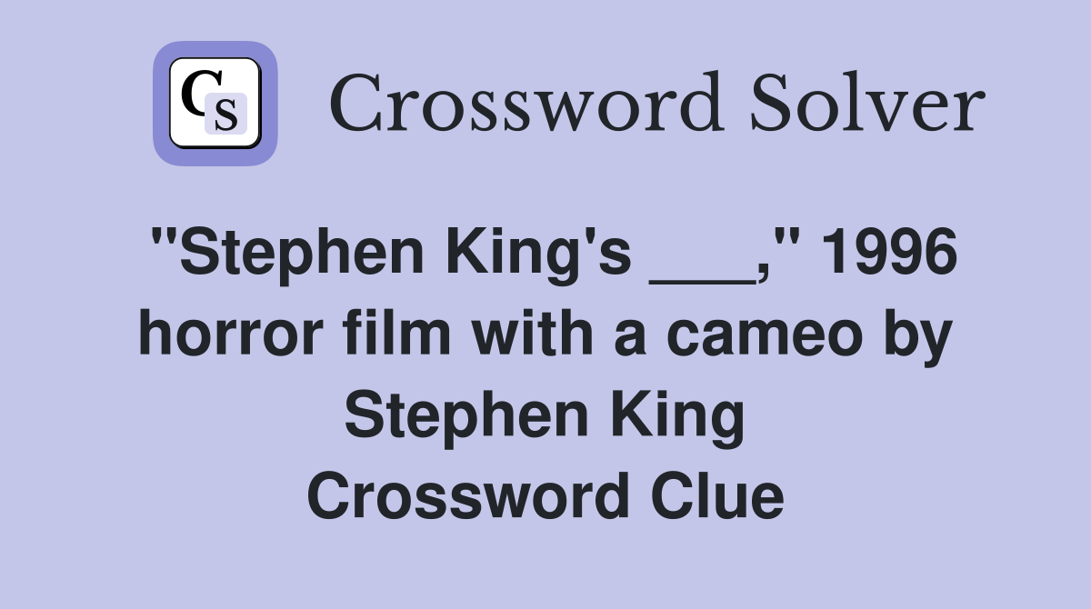 "Stephen King's ___," 1996 horror film with a cameo by Stephen King